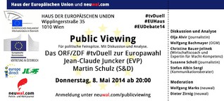 Public Viewing + Analyse: Das #tvDuell von ORF und ZDF zur Europawahl mit Jean-Claude Juncker (EVP) und Martin Schulz (S&D) #EP2014