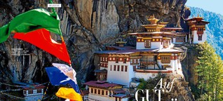 Bhutan: Reise zu den Glücklichen