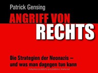Angriff von rechts: Die Strategien der Neonazis - und was man dagegen tun kann: Amazon.de: Patrick Gensing: Bücher