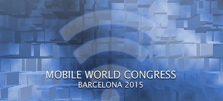 Der Mobile World Congress 2015 in Barcelona