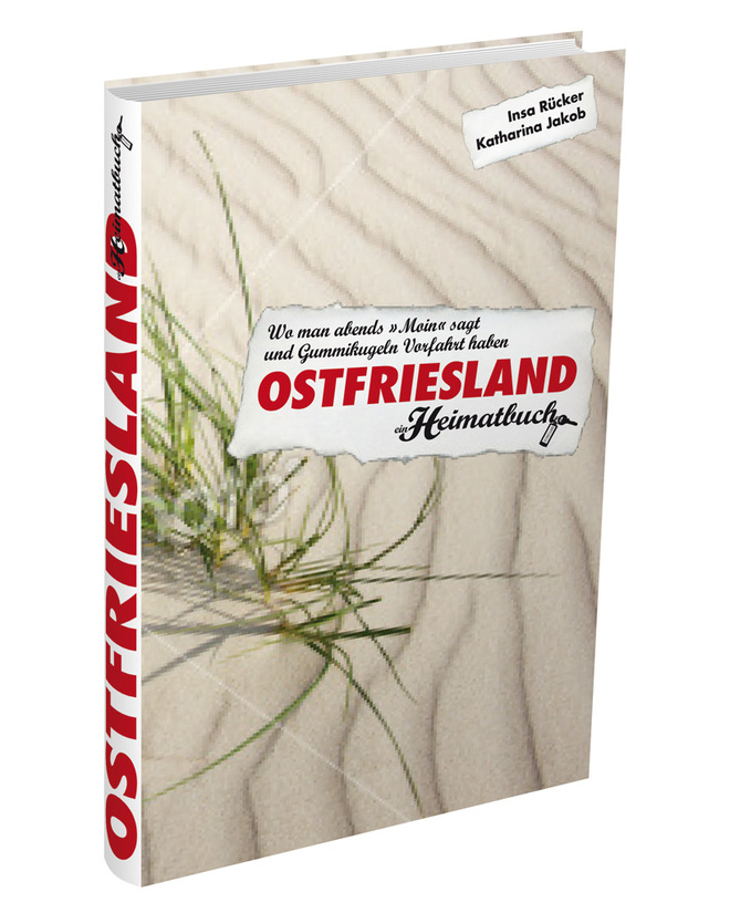 Ostfriesland – ein Heimatbuch