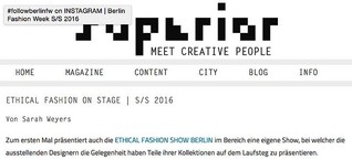 SUPERIOR MAGAZINE 
Ethical Fashion Show Berlin on Stage Showbericht S/S 2016