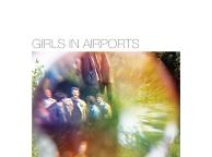 Girls In Airports - Fables