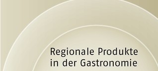 Regionale Produkte in der Gastronomie