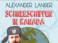 Alexander Langer: Schneeschippen in Kanada. Heyne Verlag
