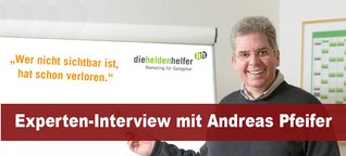 Experten-Interview mit Andreas Pfeifer: Was bedeutet für Sie „Sichtbarkeit" und "Wirksamkeit" im Web? - sichtbar-im-netz