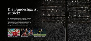 Die Bundesliga ist zurück! - Pageflow-Story für dw.com
