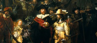 375 Jahre "Die Nachtwache" - Als Rembrandt Bewegung ins Bild brachte