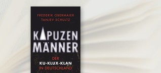 Kapuzenmänner: Der Ku-Klux-Klan in Deutschland