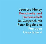 Miteinander denken - Jean-Luc Nancy im Gespräch mit Peter Engelmann