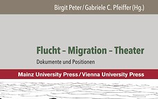 Flucht - Migration - Theater | Dokumente und Positionen