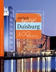 Duisburg - einfach Spitze! 100 Gründe, stolz auf diese Stadt zu sein - Wartberg Verlag