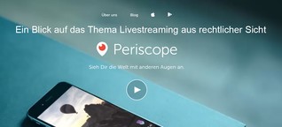Periscope: Ein Blick auf das Thema Livestreaming aus rechtlicher Sicht