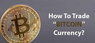 How to Trade Bitcoin Currency?