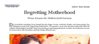 Regretting Motherhood - Wenn Frauen die Mutterschaft bereuen