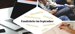 Die PR-Gateway Fundstücke zu Online-PR und Content Marketing – 22.09.2017