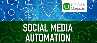 Tipps und Werkzeuge für die Social-Media-Automatisierung