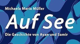 Michaela Maria Müller: Auf See
