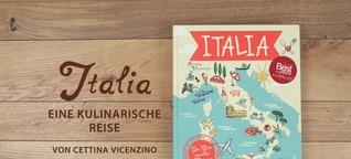 Italia - Eine Kulinarische Reise