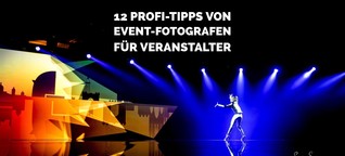 12 Profi-Tipps von Event-Fotografen für Veranstalter