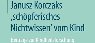 Buchlektorat: Korzcak als Kinderforscher