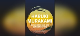 SR2: Buchtipp: "Die Ermordung des Commendatore I" von Haruki Murakami