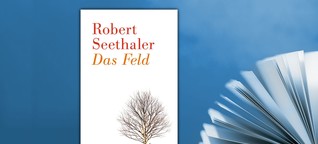 Seethaler, Robert: Das Feld | Buch der Woche | Literatur | SWR2