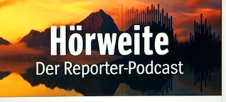 Spiegel ONLINE - Reporter-Podcast "Hörweite" #9 