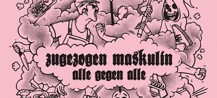 Zugezogen Maskulin: Alle gegen Alle - Album Review
