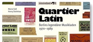 Quartier Latin - Berlins legendärer Musikladen 1970-1989