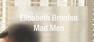 Elisabeth Bronfen, Mad Men 