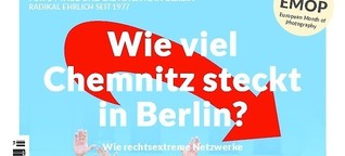 Rechtsextremismus: Chemnitz in Berlin?