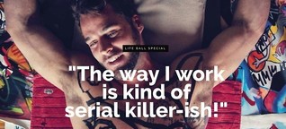 "The Way I Work Is Kind Of Serial Killer-ish!"