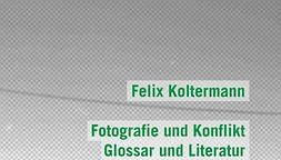 Fotografie und Konflikt - Glossar und Literatur
