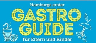 Gastro-Guide für Eltern und Kinder