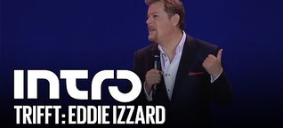 Eddie Izzard im Interview - Intro trifft