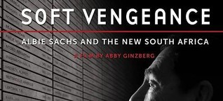 Soft Vengeance: Not just another film about apartheid