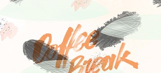 Coffee Break: Das Leben ist keine Kommode