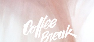 Coffee Break: Ein Plädoyer fürs Bleiben