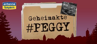 Geheimakte Peggy: Was ist damals geschehen?
