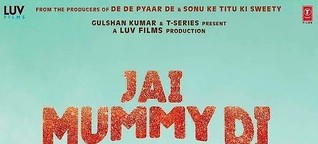 Jai Mummy Di Bollywood Movie Review | Cast | Songs | Release Date| Story