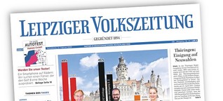 Macht die "Leipziger Volkszeitung" Wahlkampf für die CDU? | Übermedien