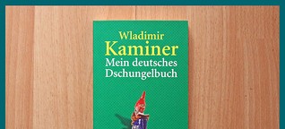 Reisegeschichten aus "Mein Deutsches Dschungelbuch"