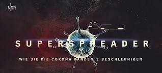 NDR Doku: Superspreader – Wie sie die Corona-Pandemie beschleunigten