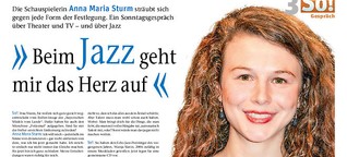 Eine Schauspielerin, die auch den Jazz liebt: Anna Maria Sturm