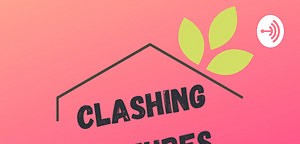 Clashing Cultures Blog - The Podcast