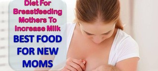 Diet For Breastfeeding Mothers To Increase Milk: BEST FOOD FOR NEW MOMS 