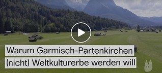 Welterbe in Garmisch-Partenkirchen?