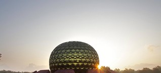 Auroville - Gesellschaftsutopie im Süden Indiens