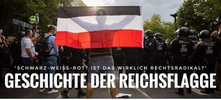 Geschichtsnachhilfe: So rechtsradikal ist die schwarz-weiß-rote Reichsflagge